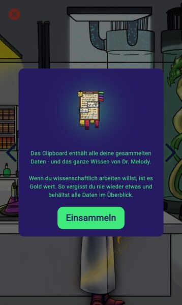 Ein Klemmbrett mit Notizen wird angezeigt. Text erklärt, dass es alle Daten und das Wissen von Dr. Melody enthält und beim wissenschaftlichen Arbeiten wertvoll ist. Button: „Einsammeln"