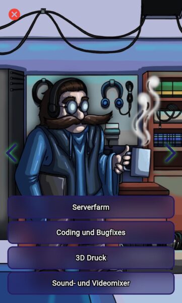 Illustration einer Spielfigur mit großer Brille, Kopfhörern und markantem Schnurrbart, die in einem Technikraum mit Kabeln, Regalen und Headsets steht und eine dampfende Tasse hält. Unten werden Auswahlmöglichkeiten angezeigt: „Serverfarm“, „Coding und Bugfixes“, „3D Druck“ sowie „Sound- und Videomixer“.
